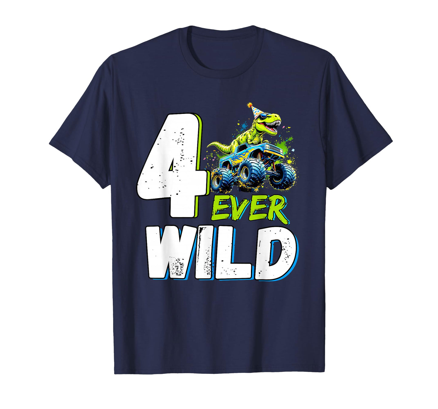 4th Birthday Monster Truck Dinosaur Party Boy Four Ever Wild T-Shirt