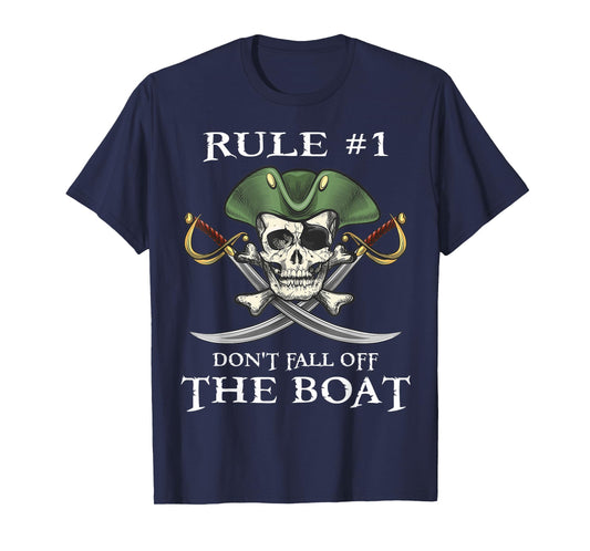 Rule #1 Don't Fall Off The Boat Cruise Pirate Party Gift T-Shirt