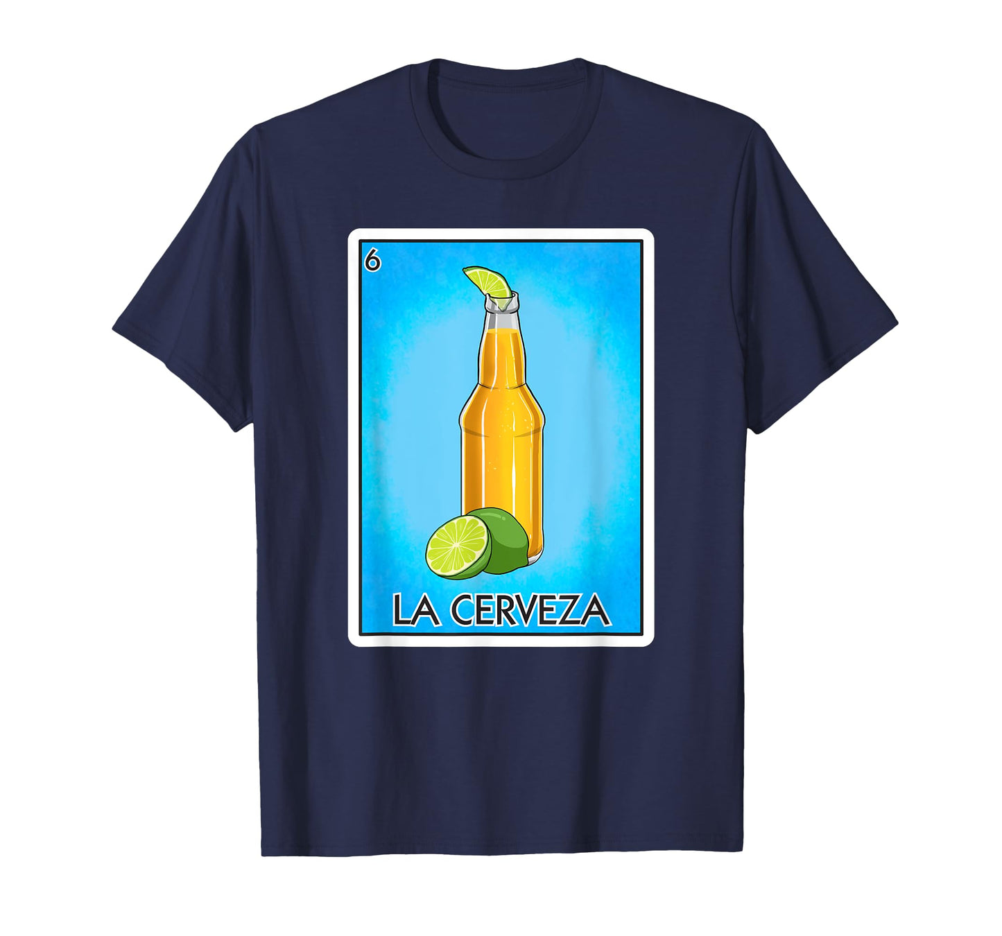 La Cerveza Beer Card Mexican Lottery Card La Cerveza T-Shirt