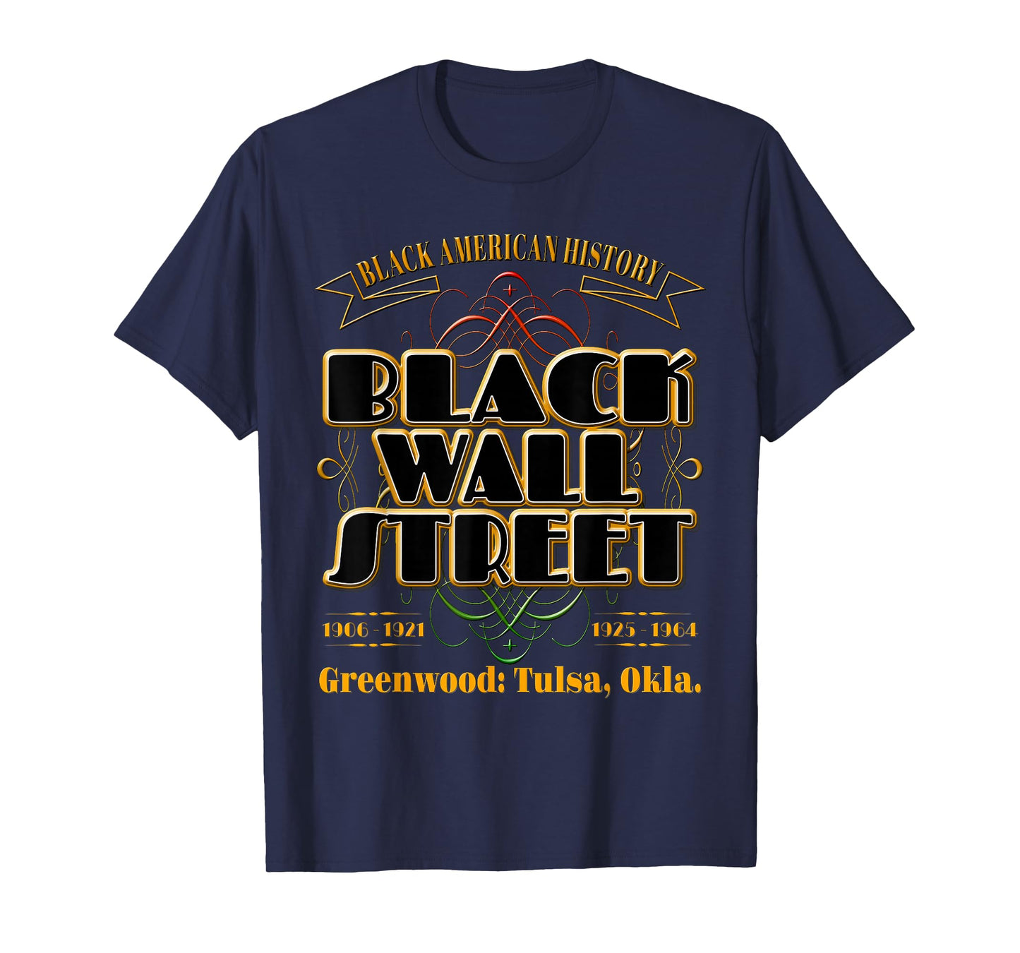 Black Wall Street: Greenwood Tulsa Oklahoma History T-Shirt