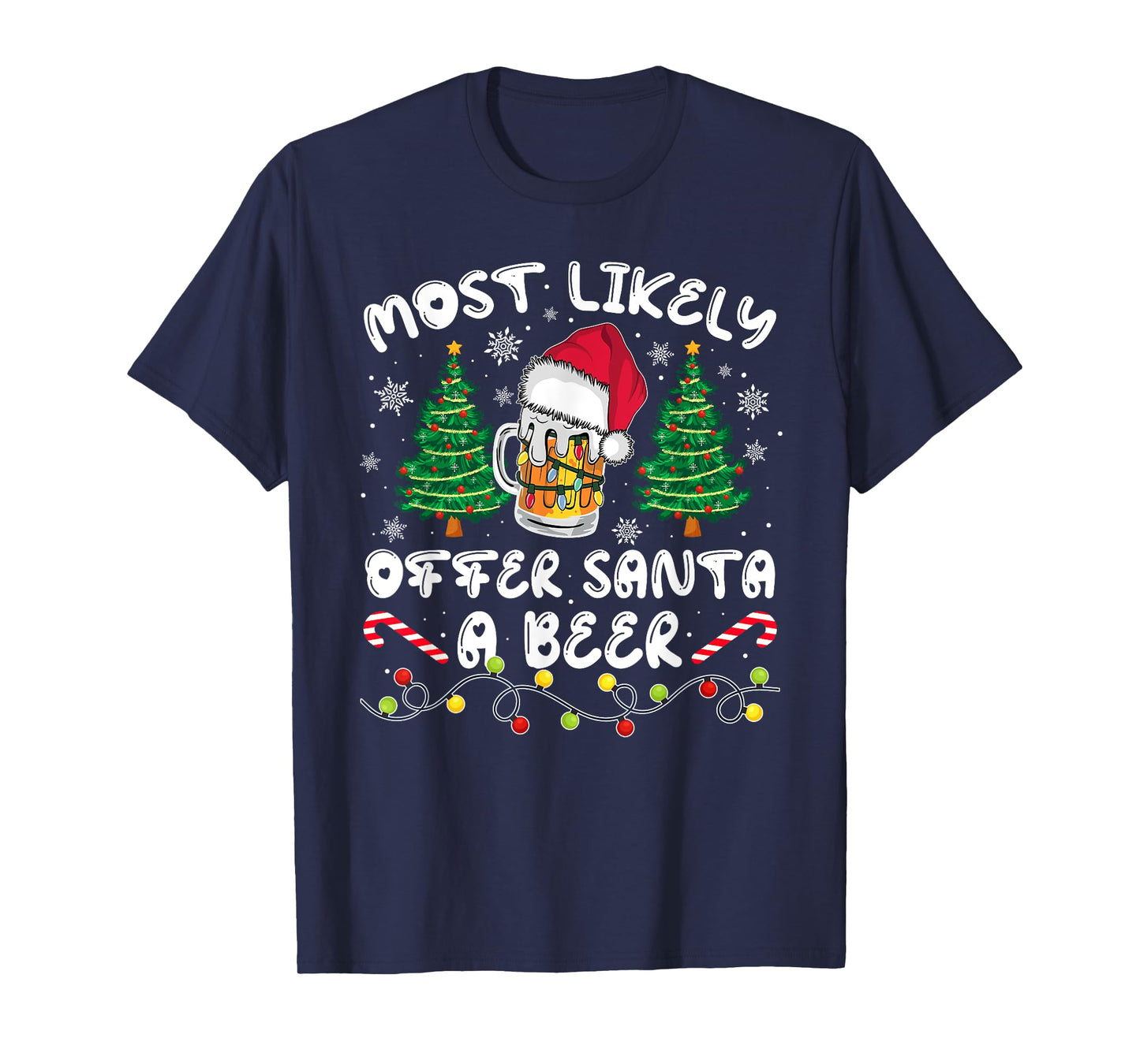 Most Likely Offer Santa Christmas Xmas Family Match Dad Men T-Shirt