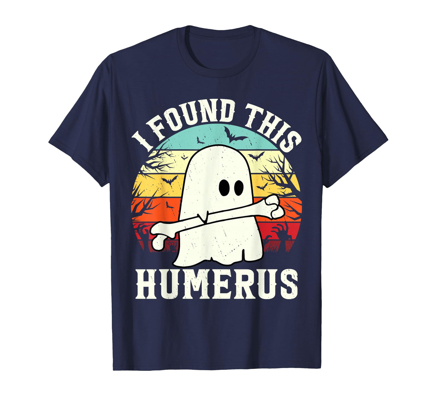 Funny Halloween I Found This Humerus Ghost bone Halloween T-Shirt