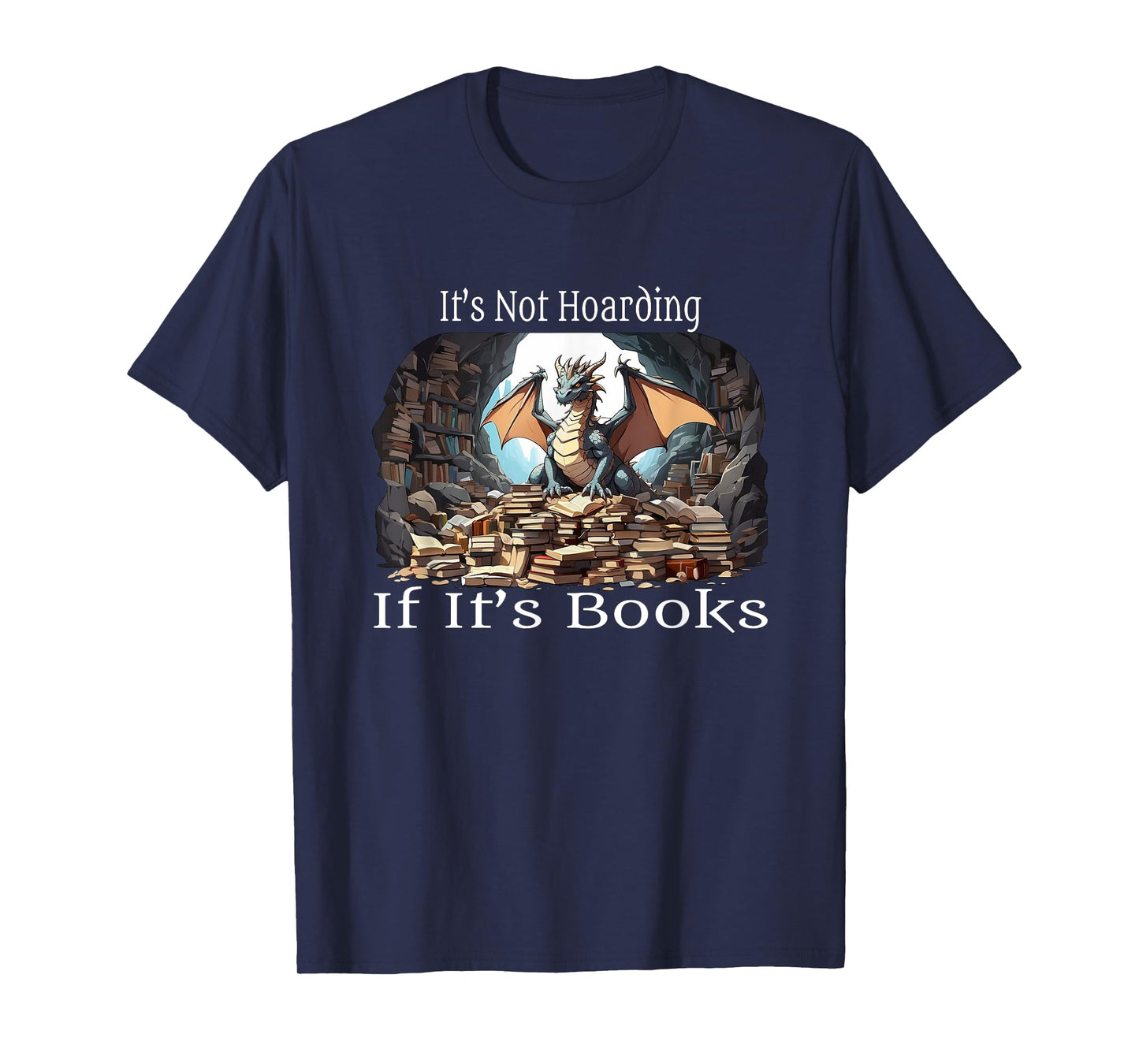Funny Dragon Hoarding Books For Fantasy Dragon Lovers T-Shirt