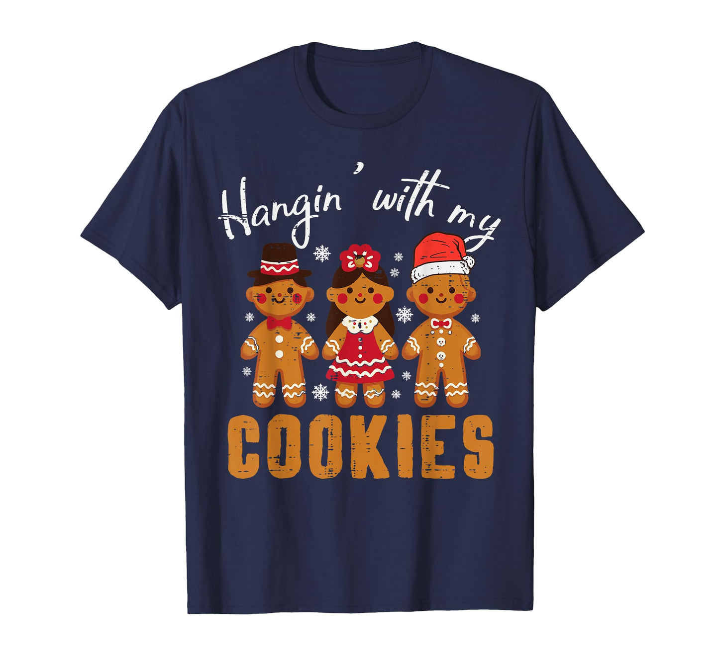 Chistmas Hangin With Cookies Xmas Gingerbread Women Men Kids T-Shirt