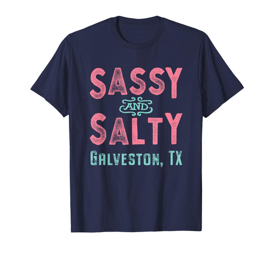 Galveston Texas Sassy and Salty T-Shirt