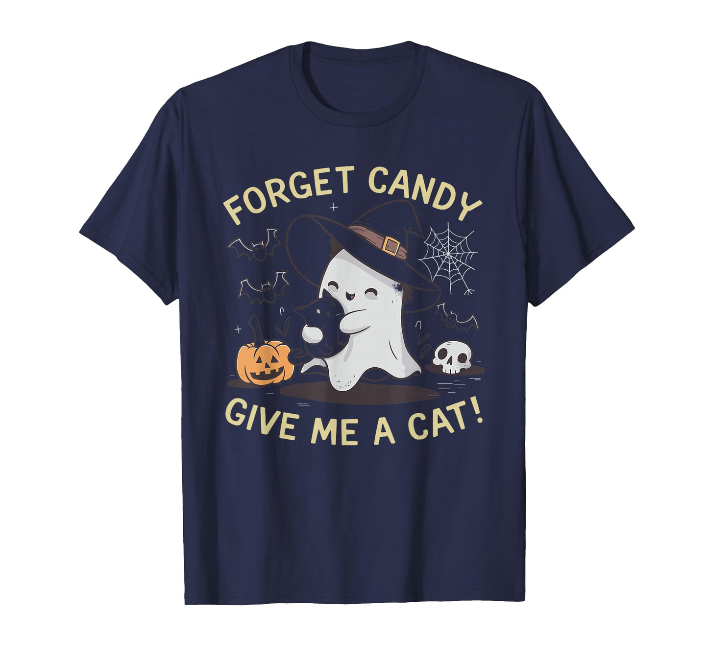 Forget Candy Give Me A Cat T-Shirt for Men Women Kids