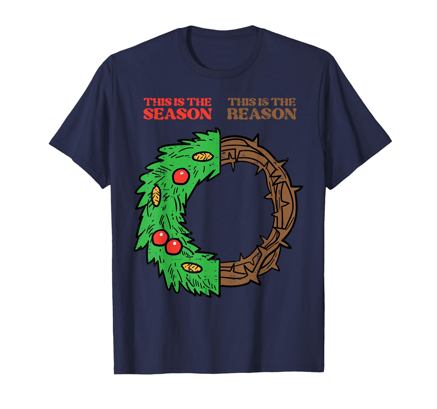 Christmas This Season Reason Xmas Christian Men Women Kids T-Shirt