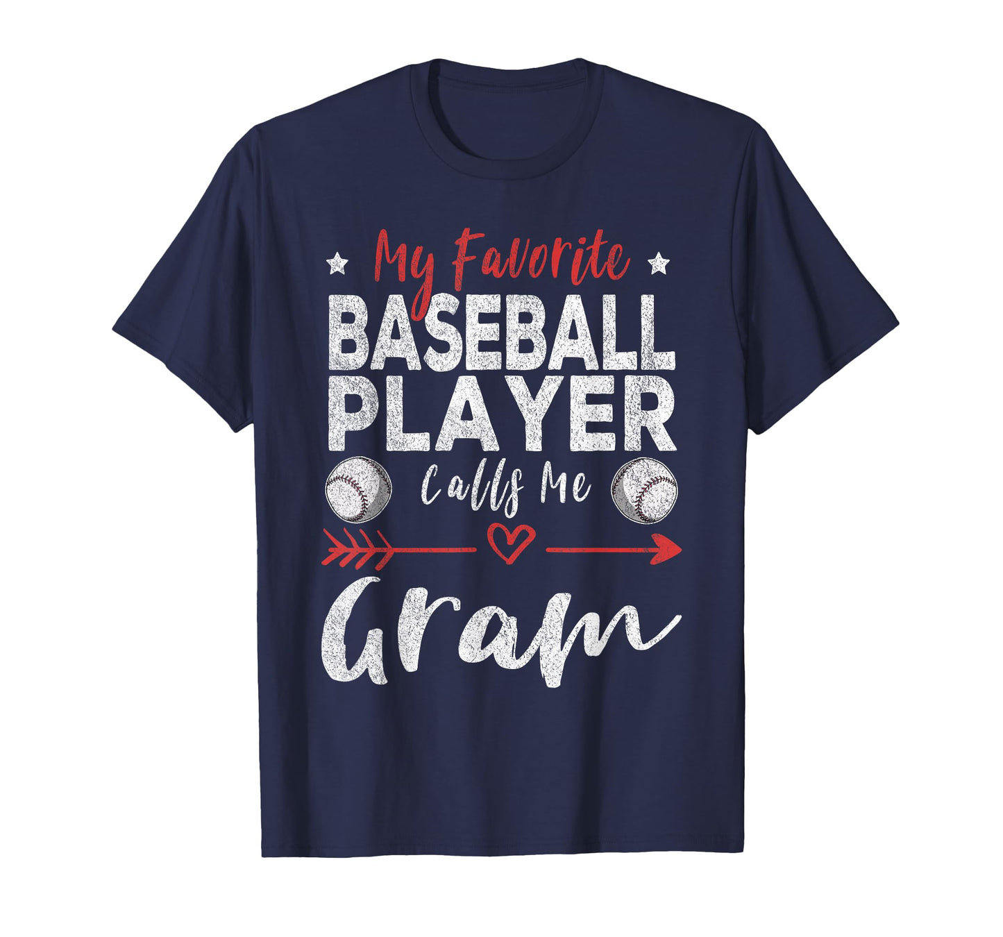 My Favorite Baseball Player Calls Me Gram T-Shirt