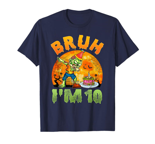 Bruh I'm 10 Years Old Boy It's My 10th Birthday Zombie Lover T-Shirt