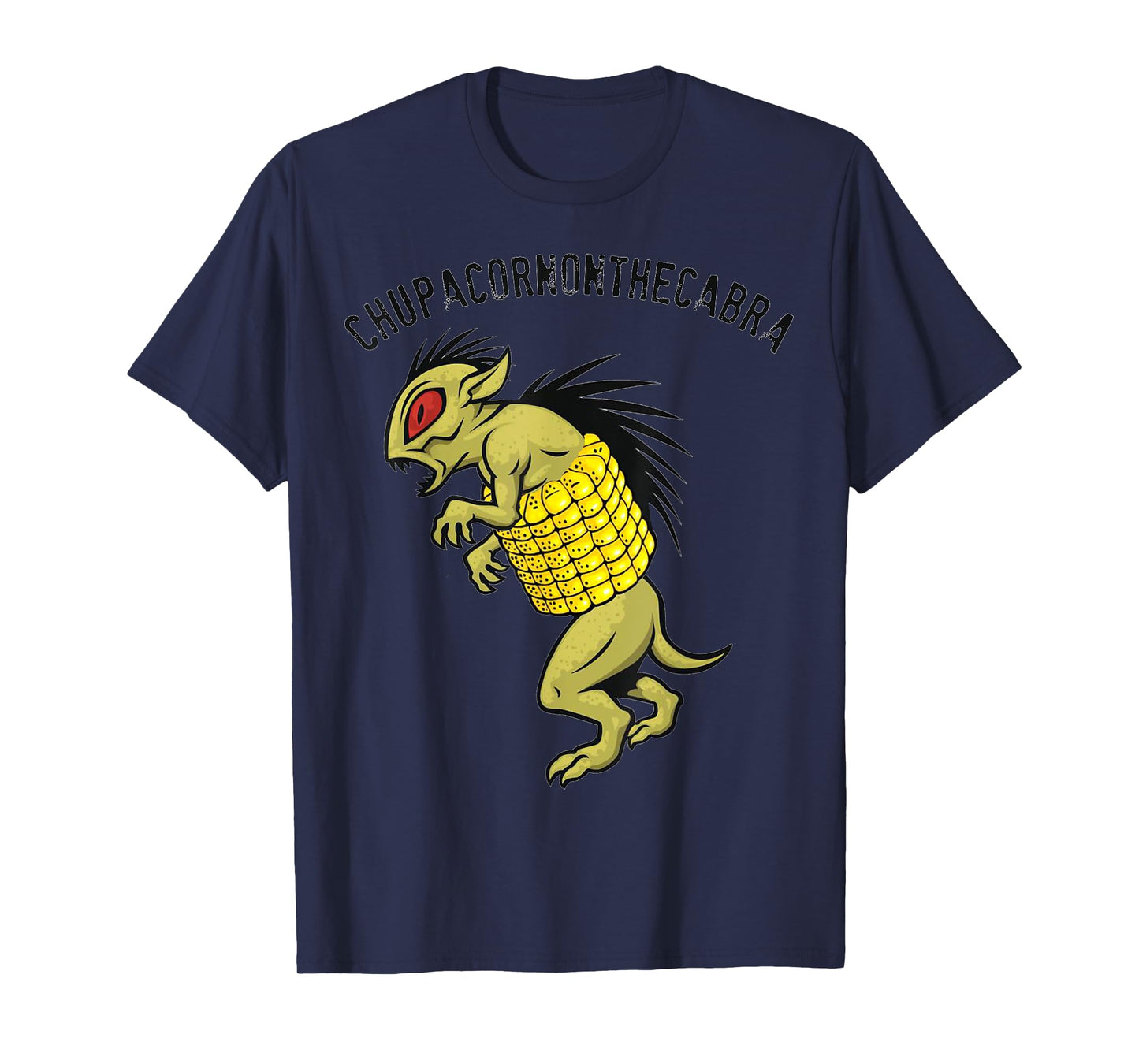 El Chupacabra Chupacornonthecabra Corn on the Cob Novelty T-Shirt