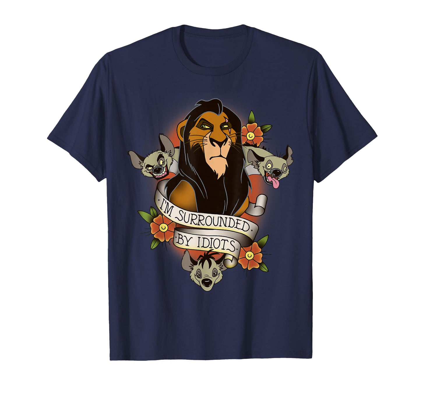 Disney Lion King Scar and Hyenas I'm Surrounded By Idiots T-Shirt