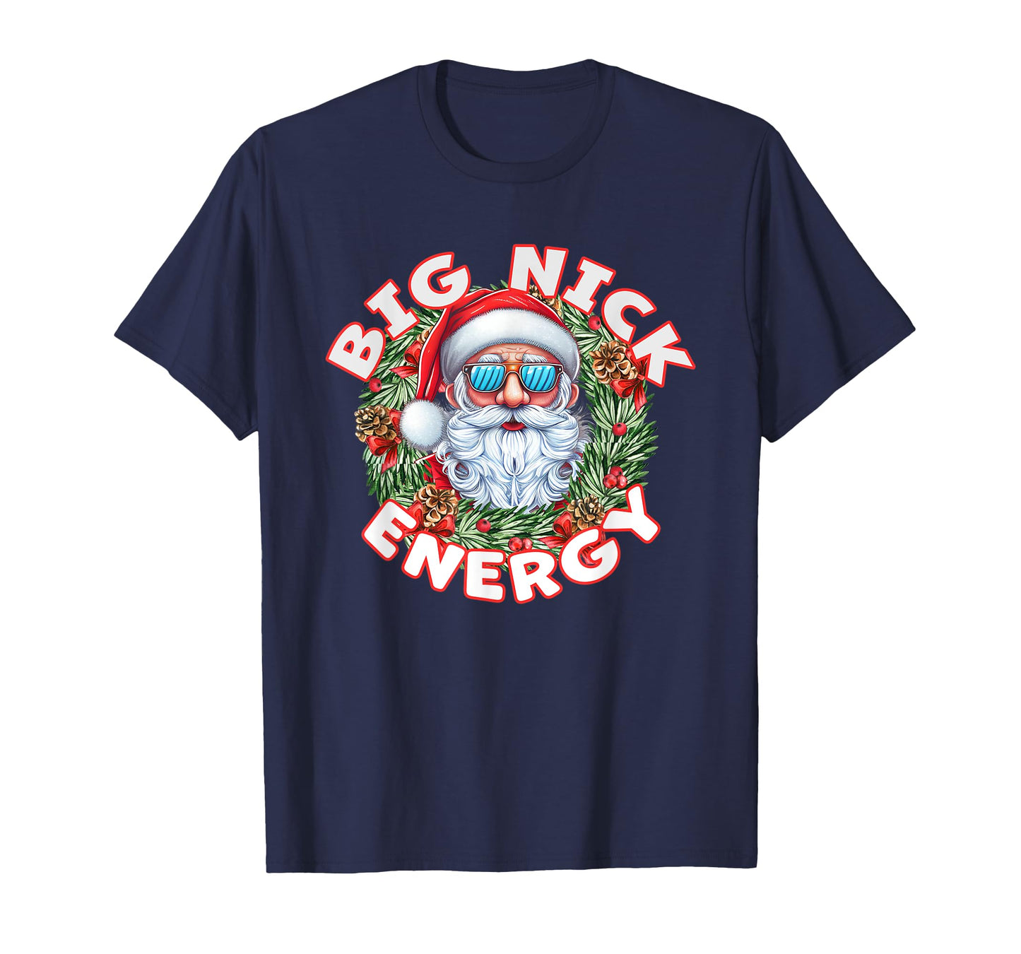 Big Nick Energy Santa Christmas T-Shirt