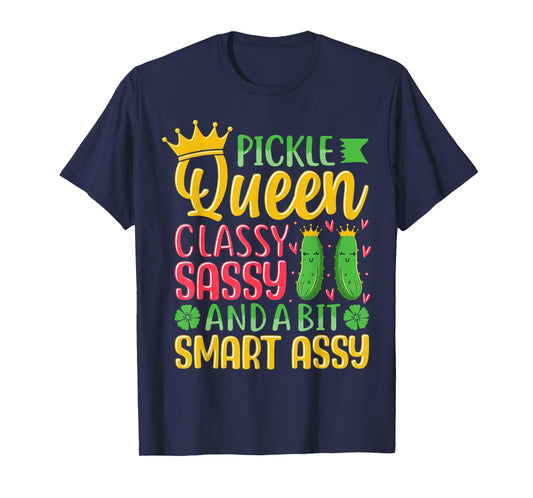 Pickle Queen Classy Sassy And A Bit Smart Assy T-Shirt