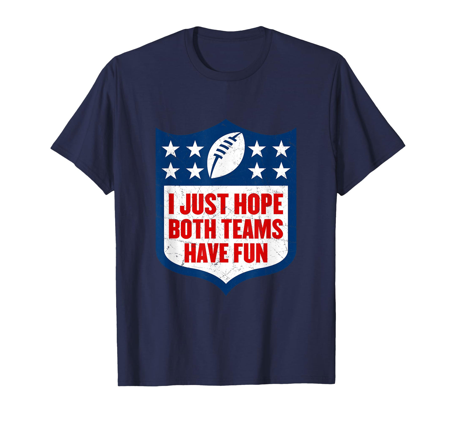 I Just Hope Both Teams Have Fun T-Shirt