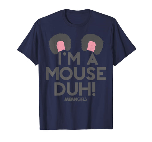 Mean Girls I'm A Mouse Duh Ears Graphic T-Shirt T-Shirt