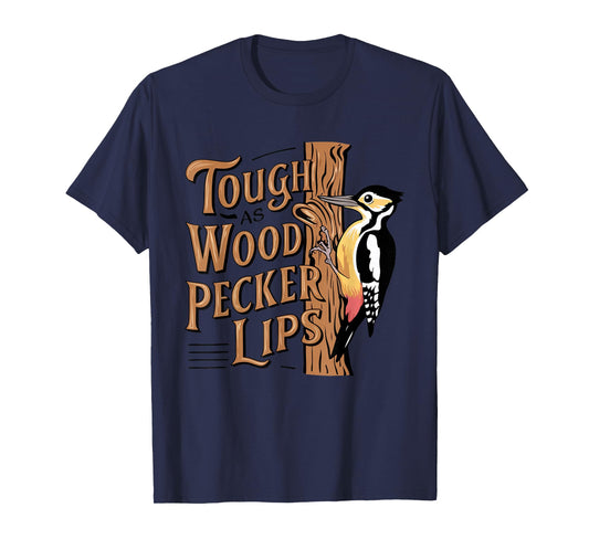 Tough-As Woodpecker Lips vintage Birdwatching Woodpecker T-Shirt