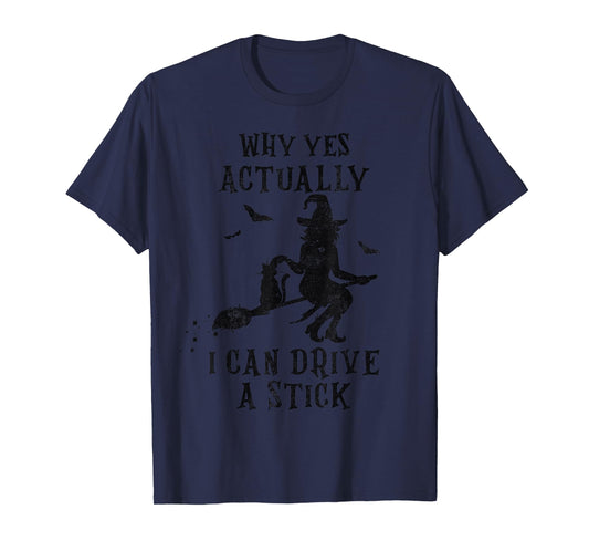 Why Yes Actually I Can Drive a Stick Halloween Witch & Cat T-Shirt
