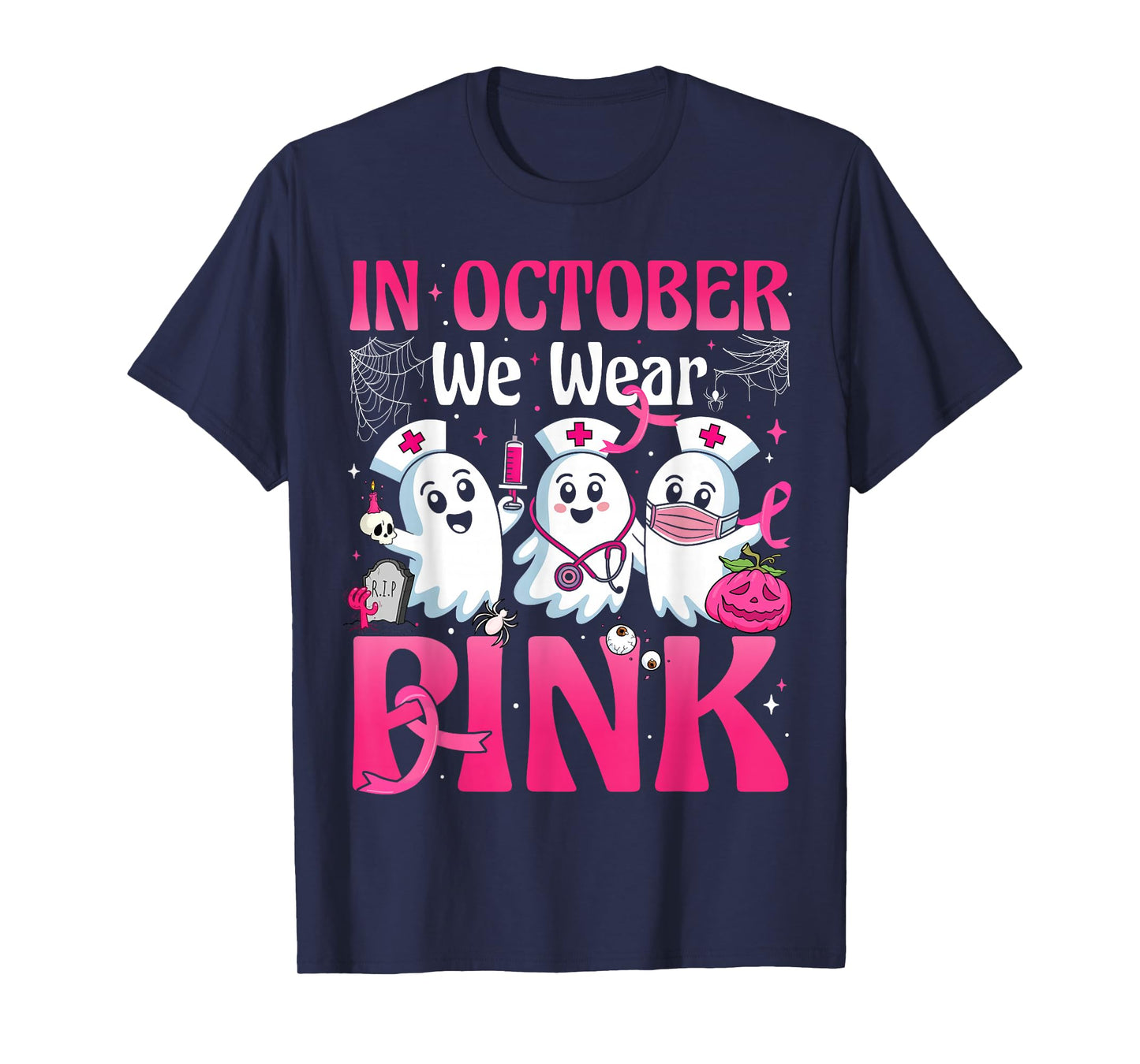 October We Wear Pink Nurse Breast Cancer Awareness Halloween T-Shirt