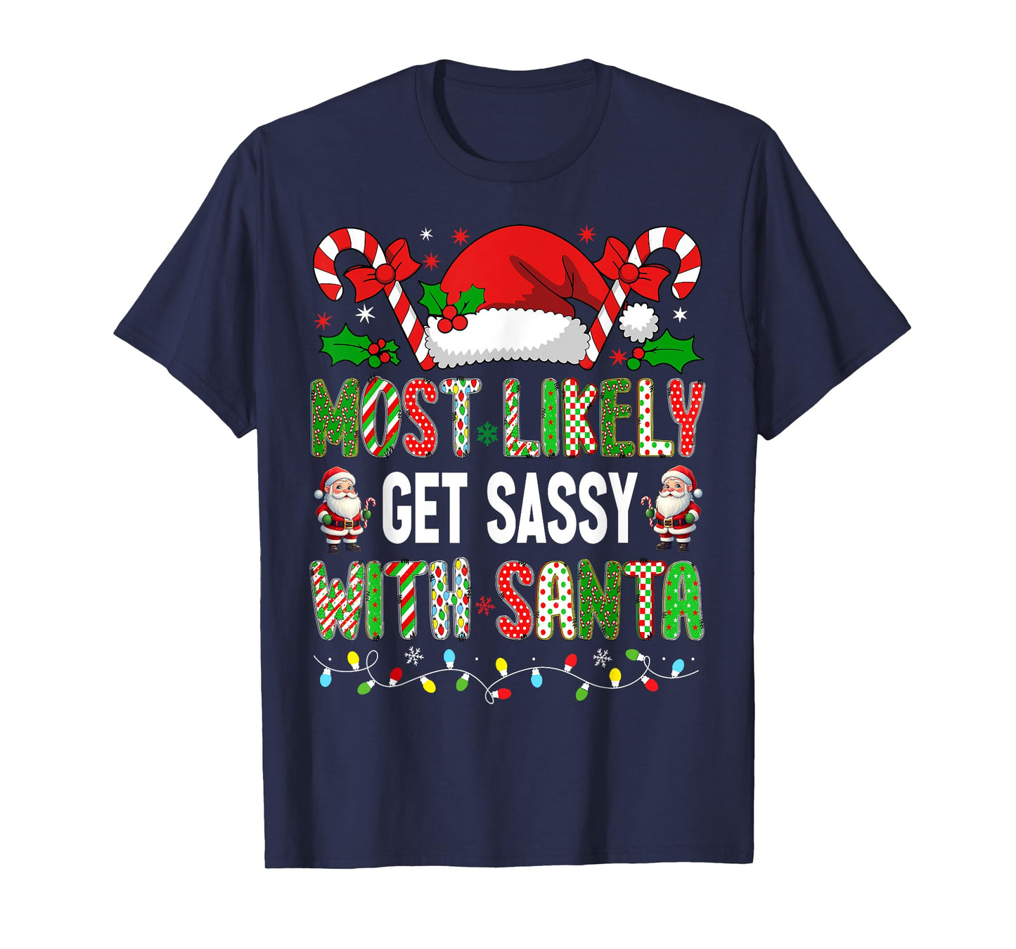 HUGvyn Christmas: Most Likely To Get Sassy With Santa Family T-Shirt
