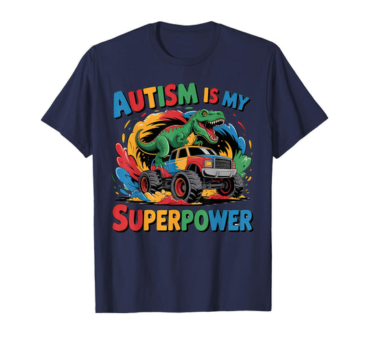 Autism Is My Superpower Shirt Kids Boys Dinosaur T Rex Truck T-Shirt