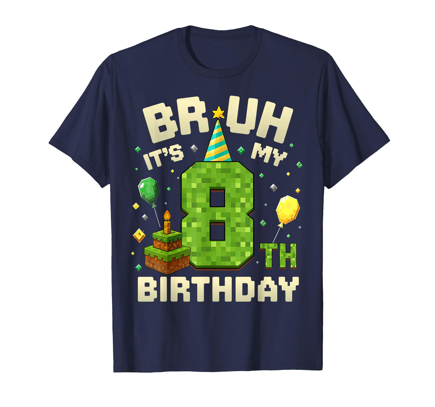 Bruh It's My 8th Birthday Game Pixel 8 Year Old Birthday Boy T-Shirt