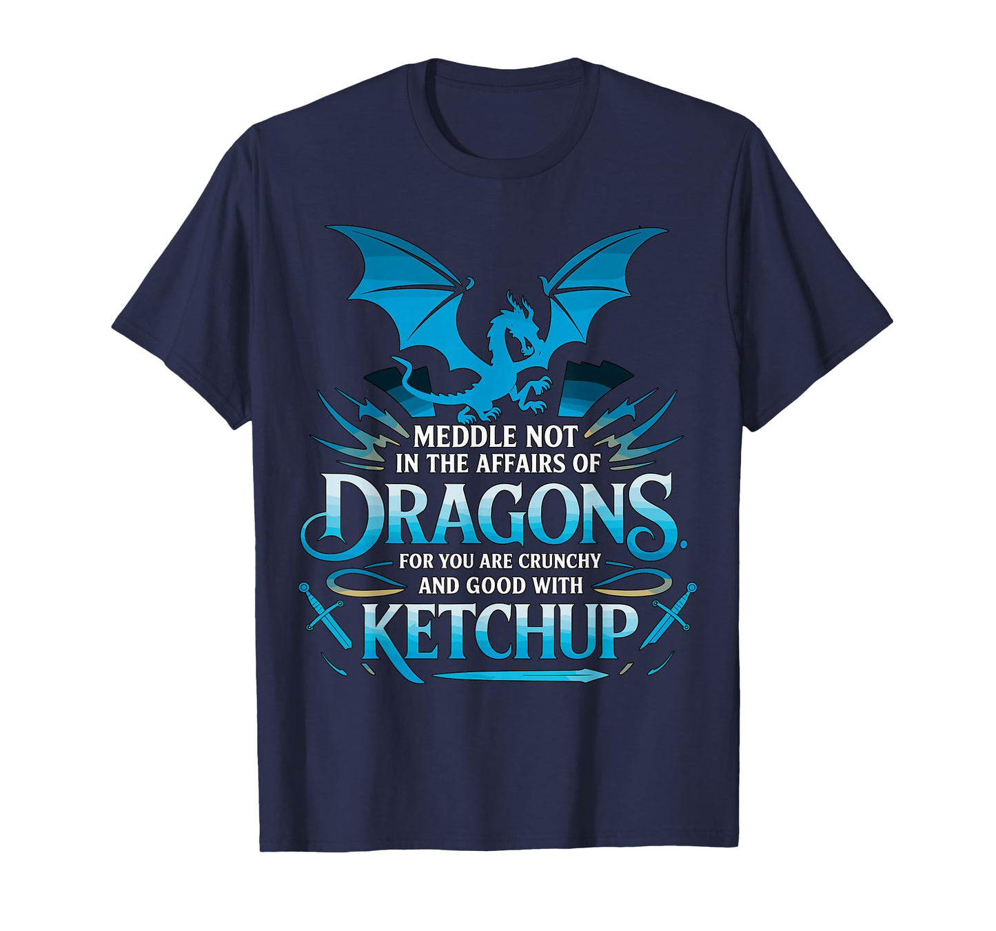Dragon Affairs Ketchup Funny Fantasy Warrior T-Shirt