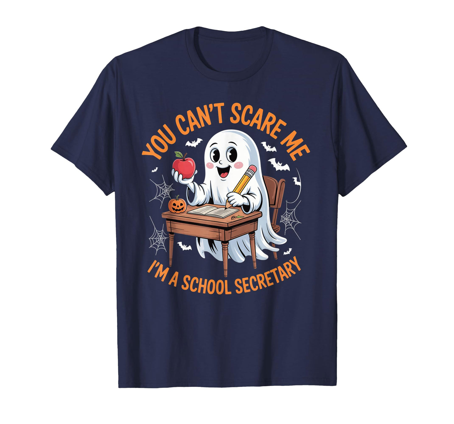 You Can’t Scare Me I’m A School Secretary Halloween Ghost T-Shirt