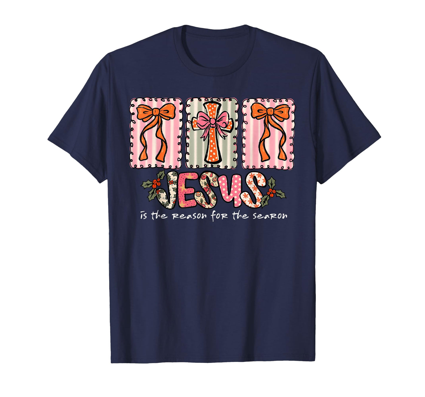 Christmas Jesus Reason Season Xmas Christian Men Women Kids T-Shirt