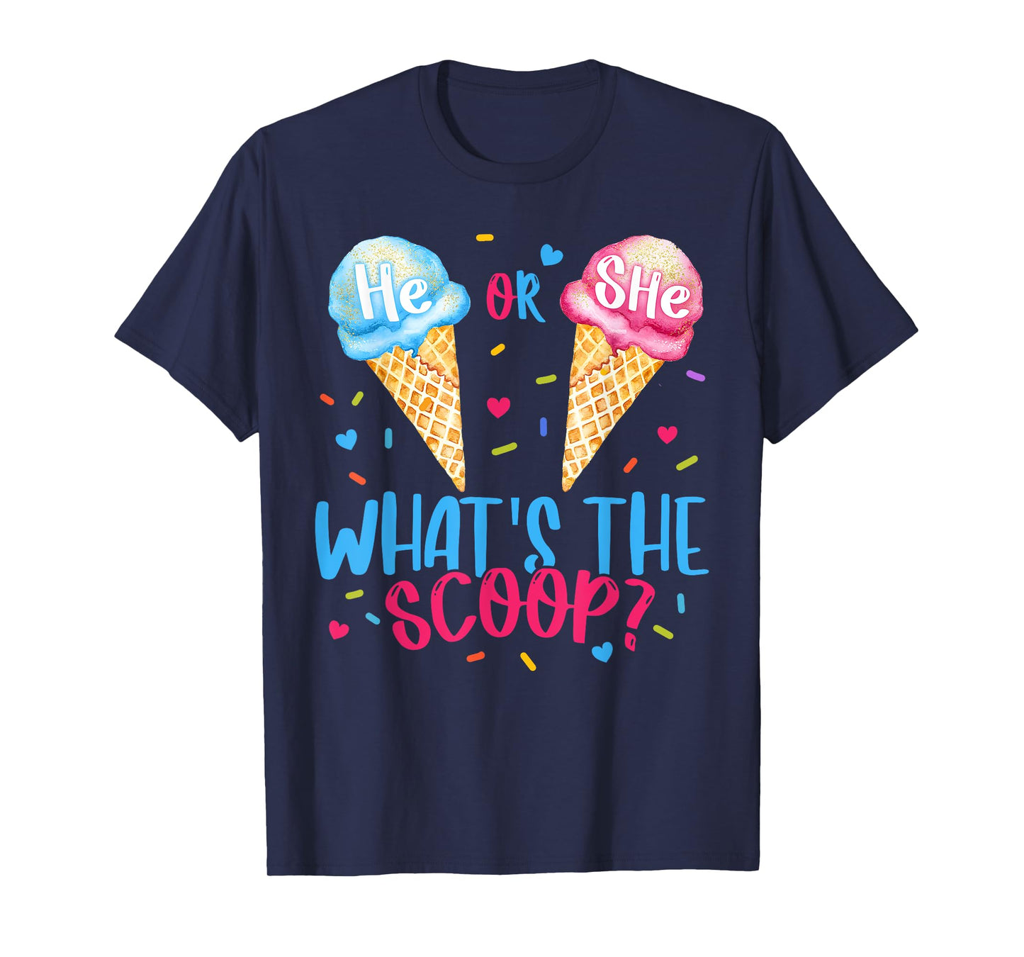 He or She Whats The Scoop Ice Cream Gender Reveal Party T-Shirt
