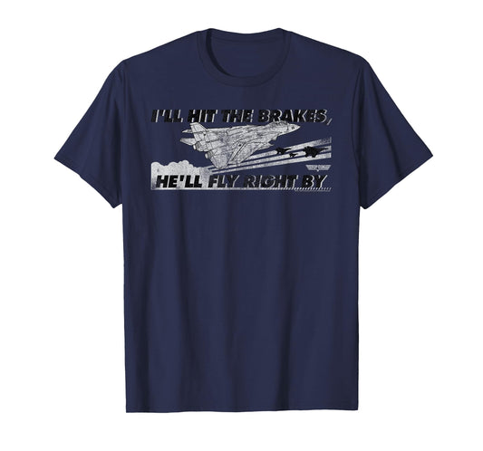 Top Gun I'll Hit the Brakes Retro Logo Action Movie T-Shirt