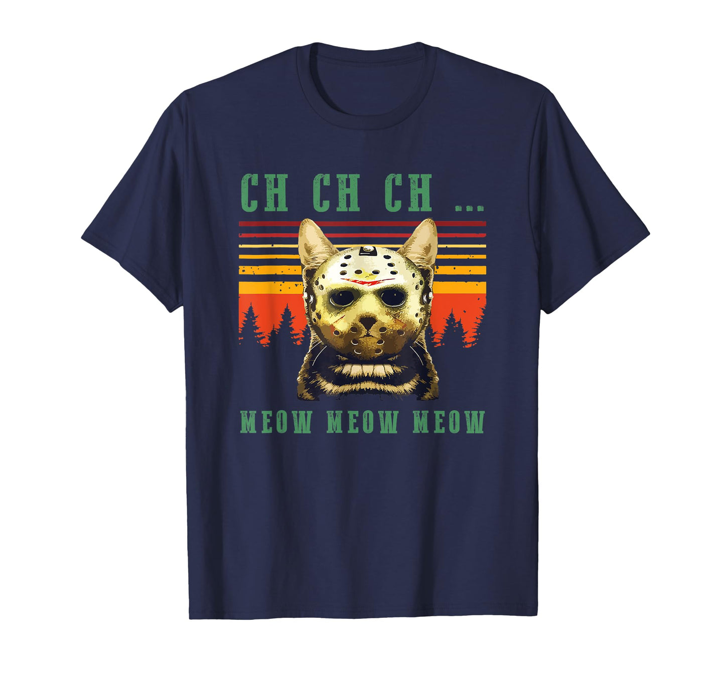 Ch Ch Ch Meow Meow Scary Friday Costume Halloween Cat T-Shirt for Men Women Kids