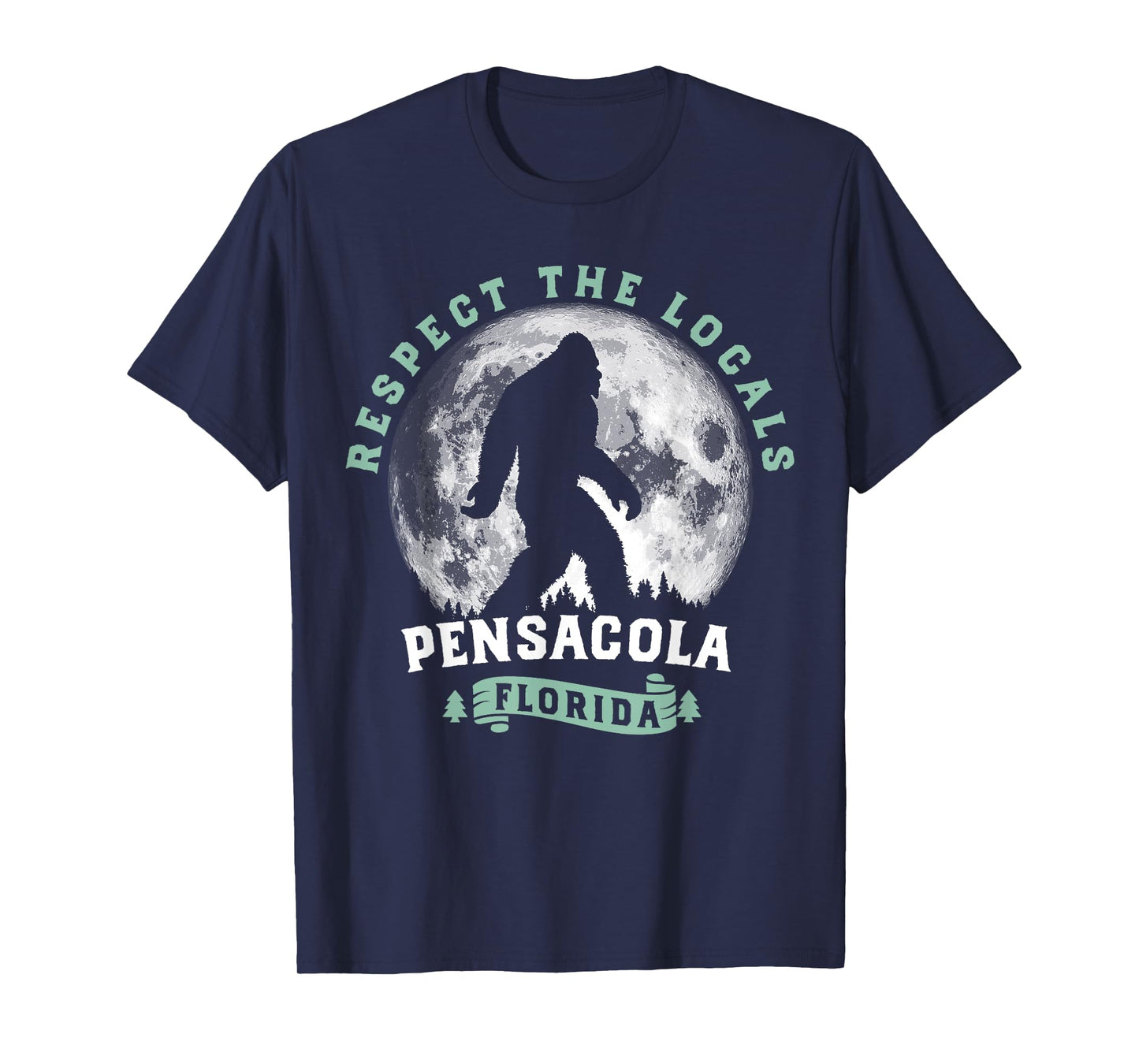 Pensacola Florida Respect the Locals Bigfoot Swamp Ape T-Shirt