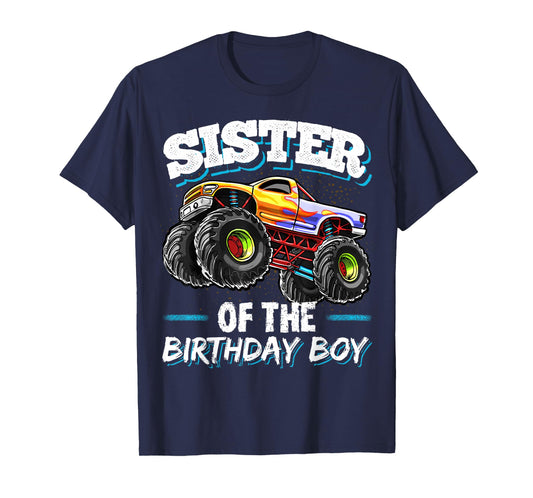 Sister of the Birthday Boy Monster Truck Birthday Party T-Shirt