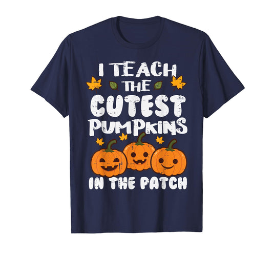 Halloween Teacher I Teach Cutest Pumpkins Costume Women Men T-Shirt