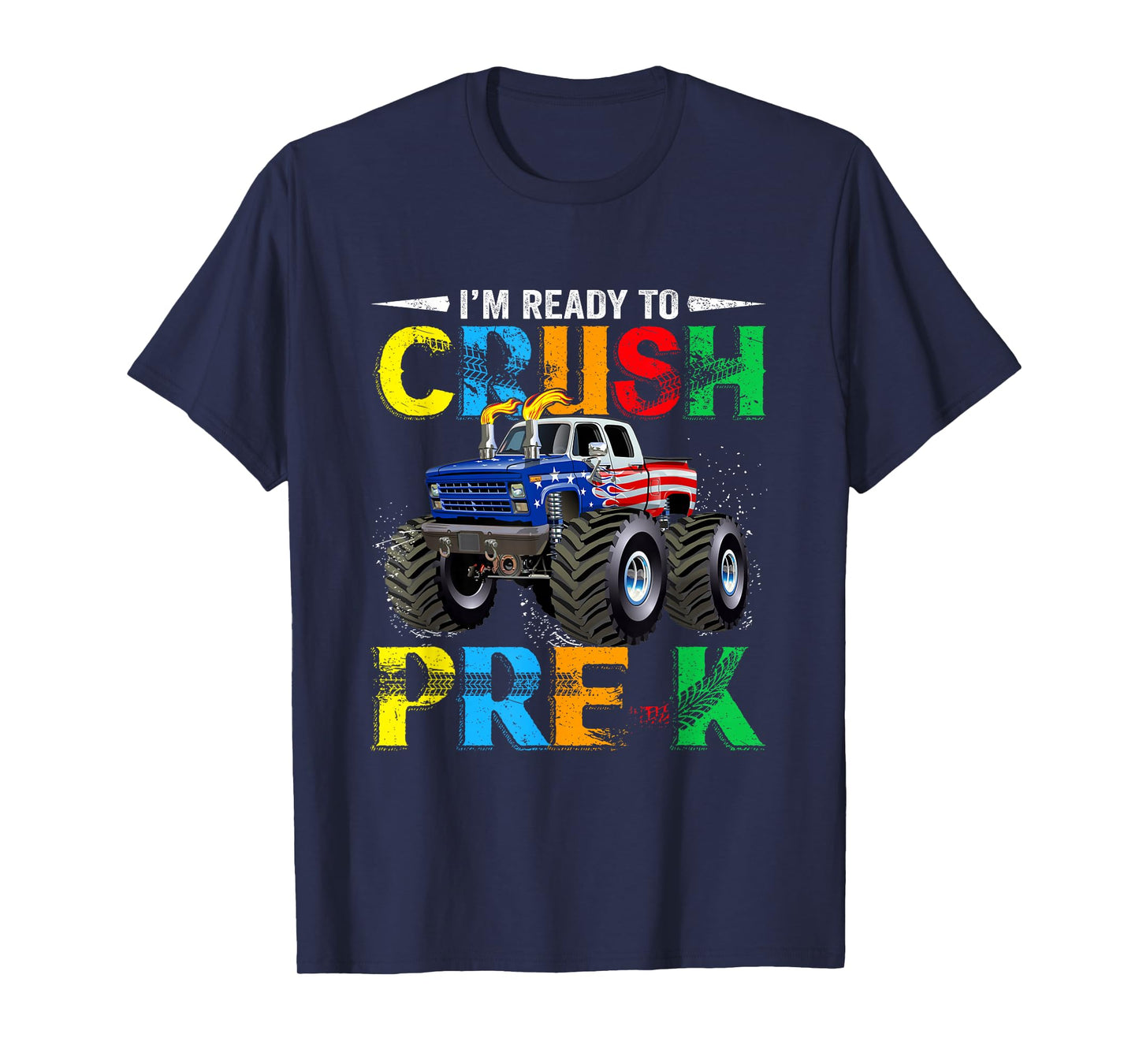 I'm Ready To Crush Pre K Monster Truck Back To School T-Shirt