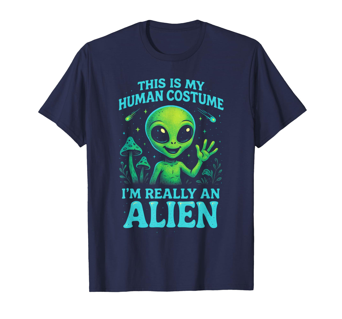This is My Human Costume - Funny Alien Sci-Fi Humor T-Shirt