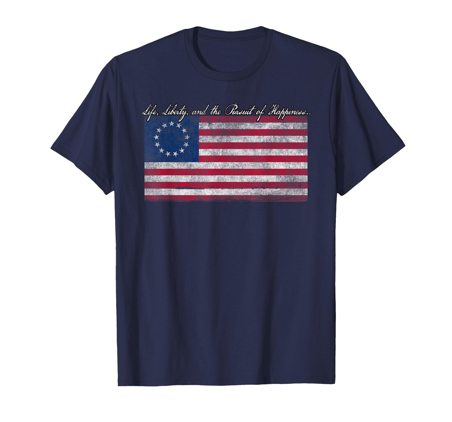 Life, Liberty, and the Pursuit of Happiness Flag T-Shirt T-Shirt