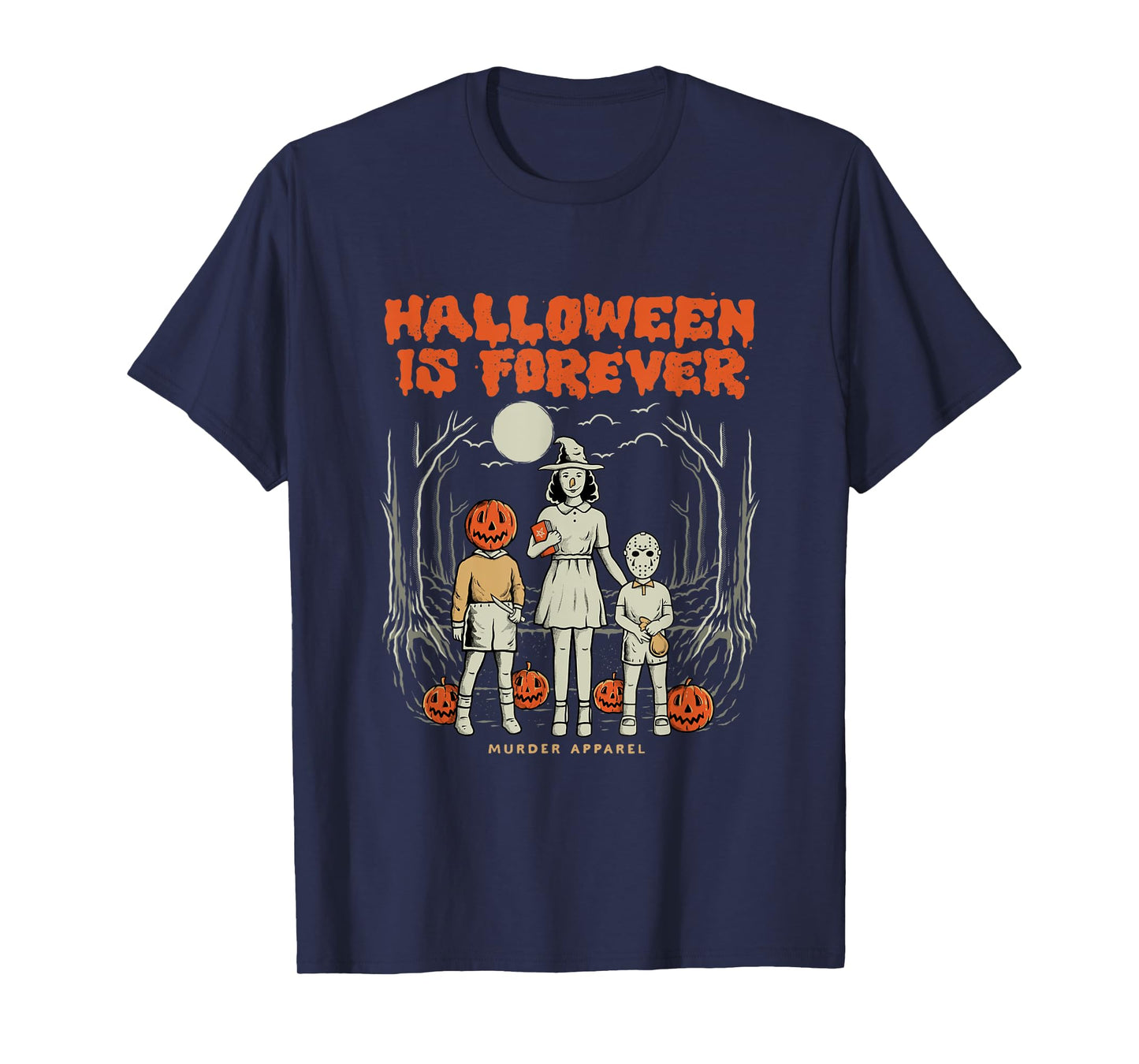 Halloween Is Forever T-Shirt