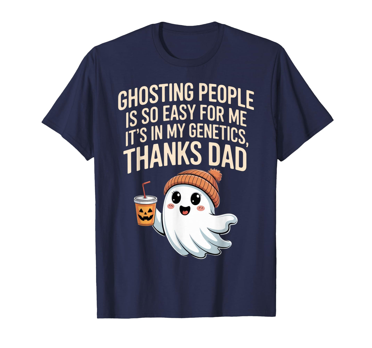 Ghosting People Thanks Dad Ghost Funny Dad Joke Halloween T-Shirt