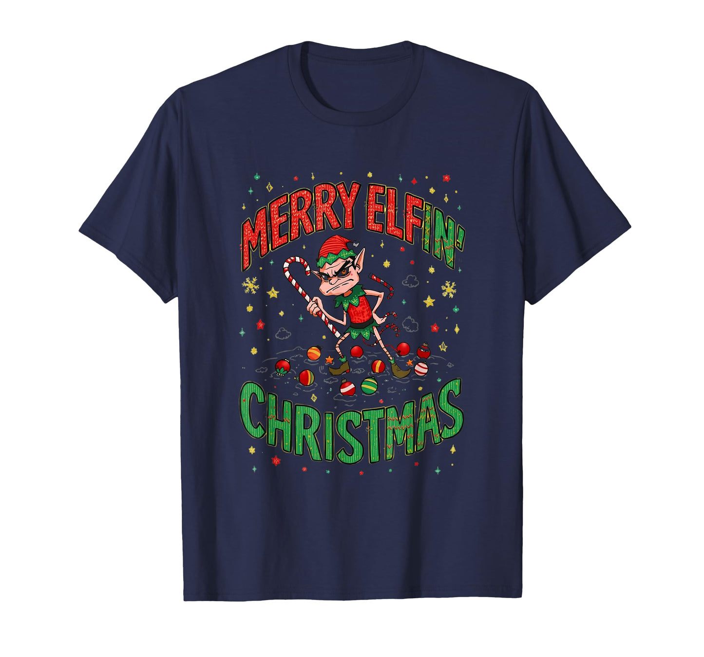Merry Elfin’ Christmas | Funny Grumpy Elf Holiday Humor T-Shirt