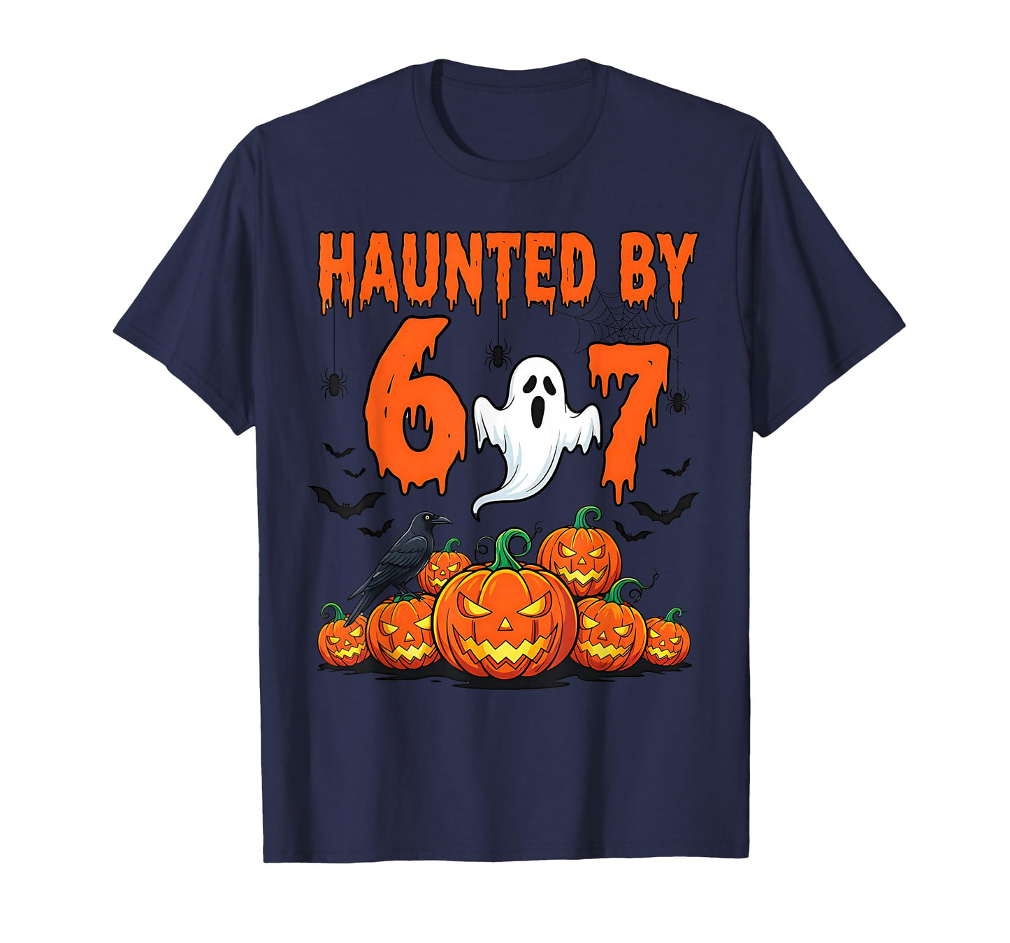 Haunted by 67 Funny Haunted by 6-7 Funny 6 7 Halloween T-Shirt