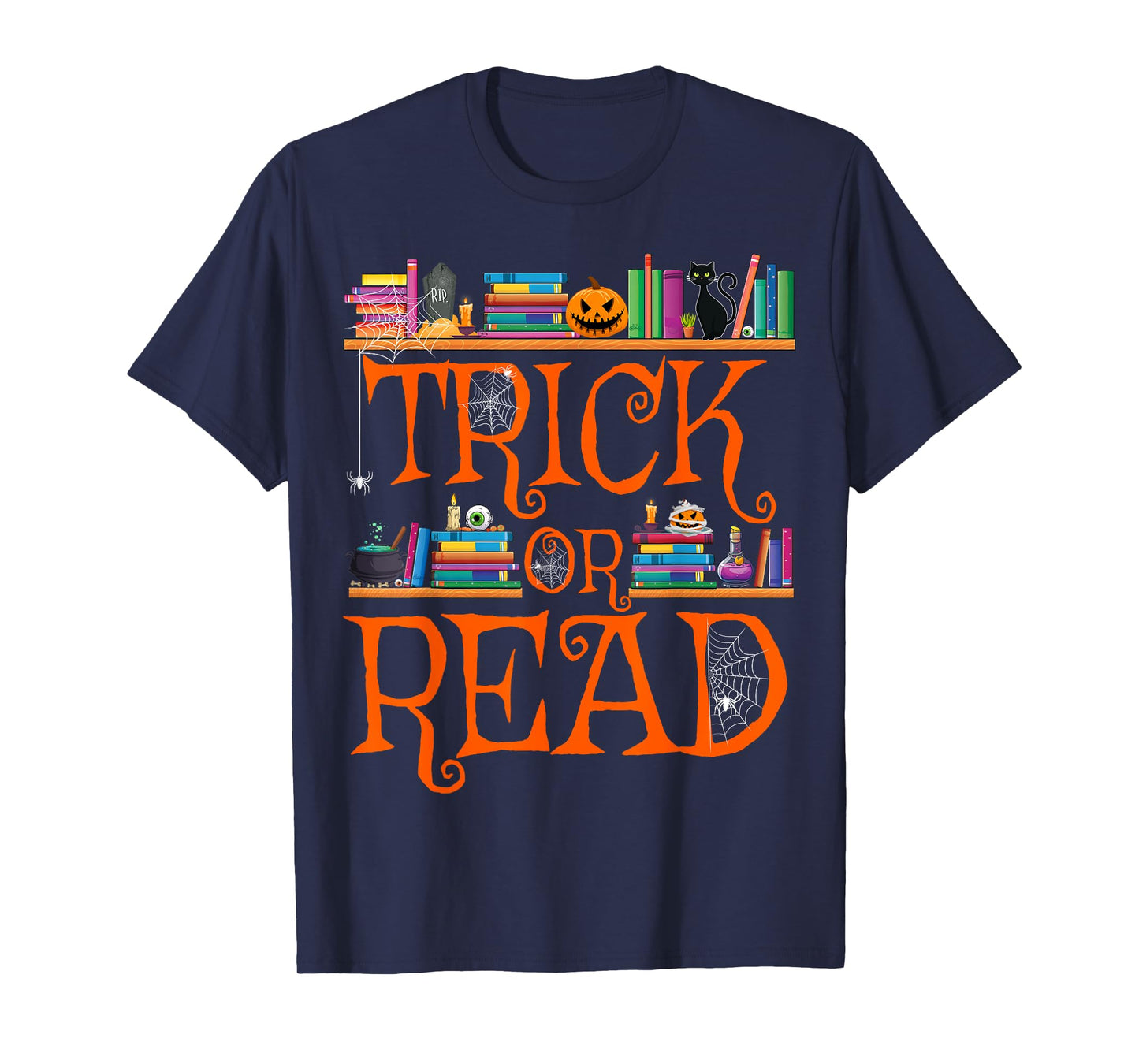 Trick or Read Funny Halloween Teacher Book Library Reading T-Shirt