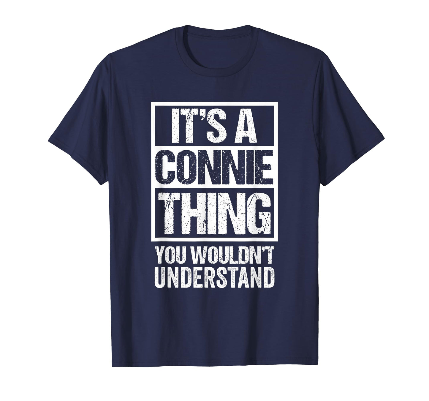 It's A Connie Thing You Wouldn't Understand First Name T-Shirt