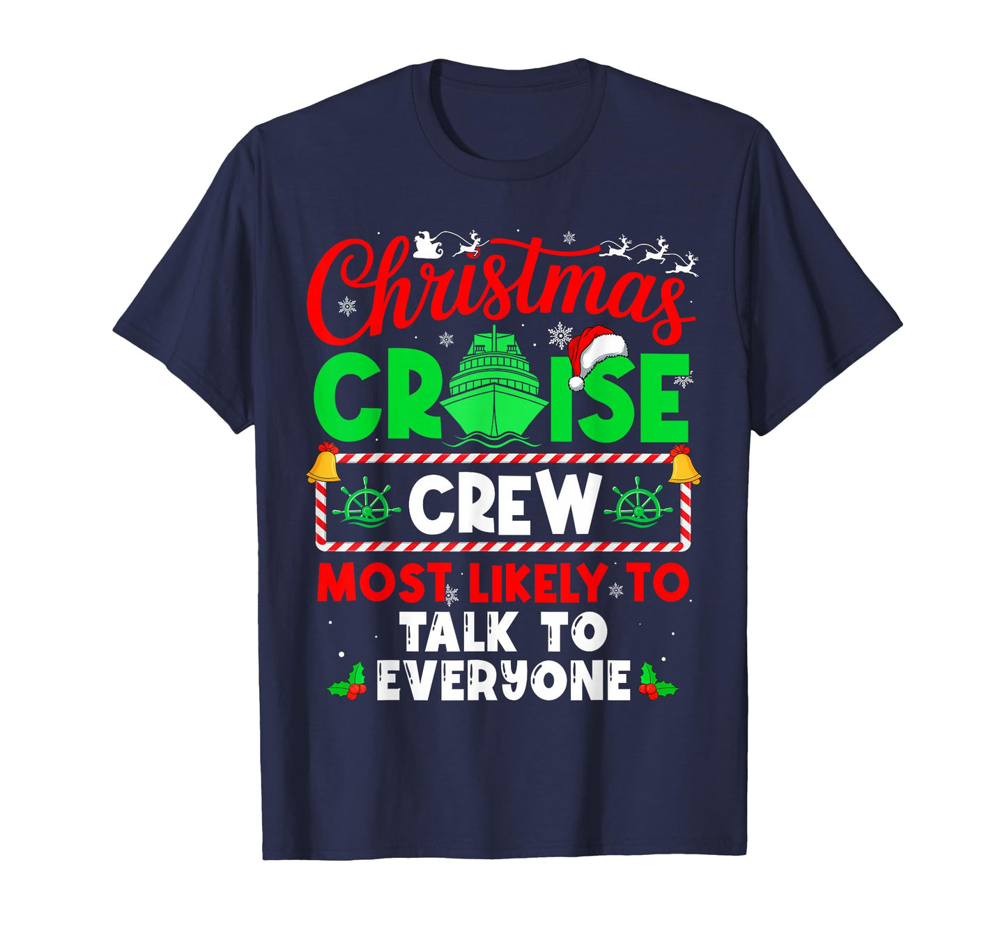 Christmas Cruise Crew Most Likely to Talk to Everyone T-Shirt