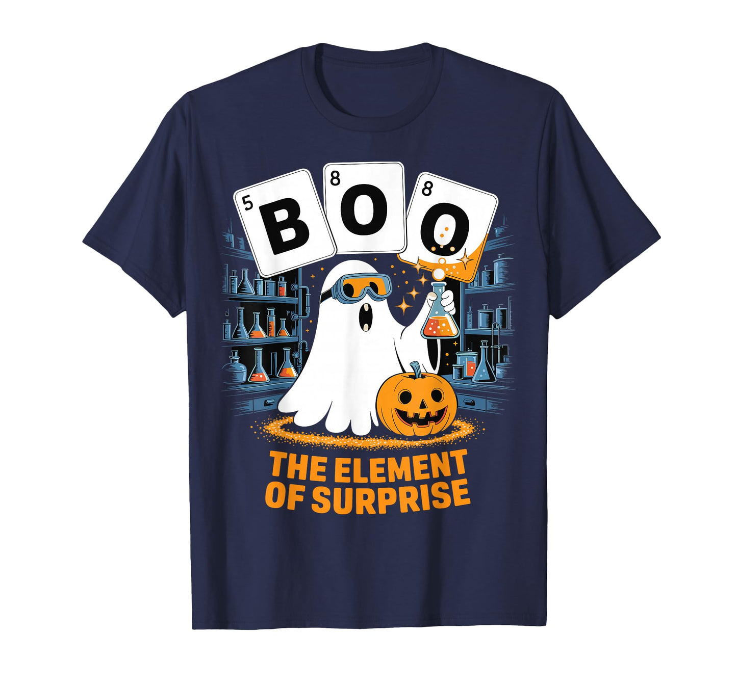 Chemistry Boo Ghost Element of Surprise Science Teacher Tee T-Shirt