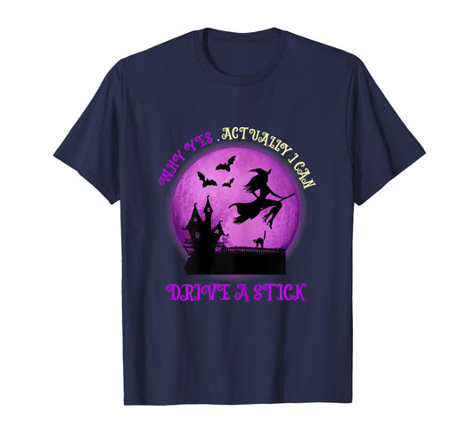 Funny Halloween Why yes actually I can drive a stick T-Shirt