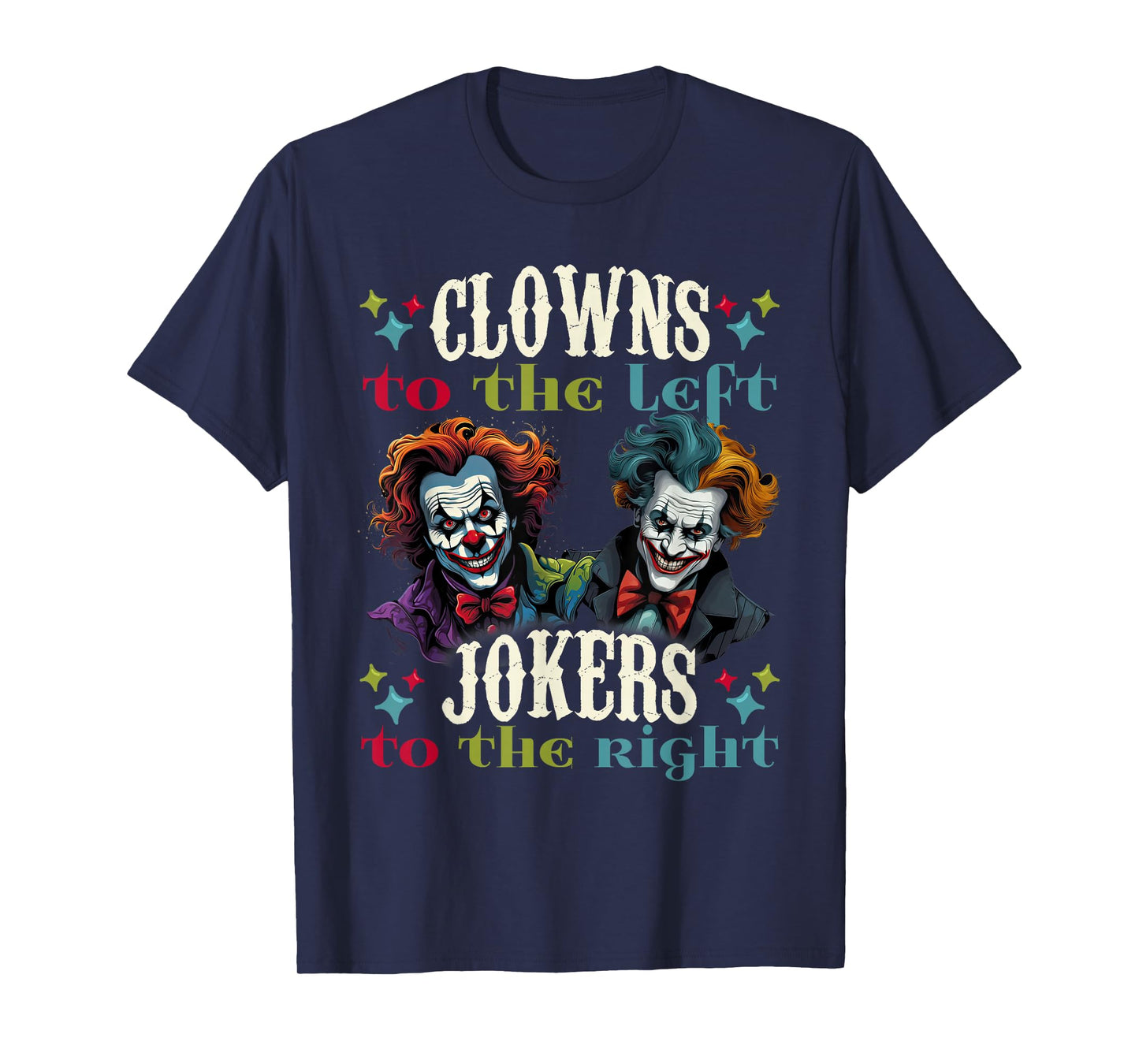 Amusement Clowns to Left Jokers to Right Dark Carnival T-Shirt