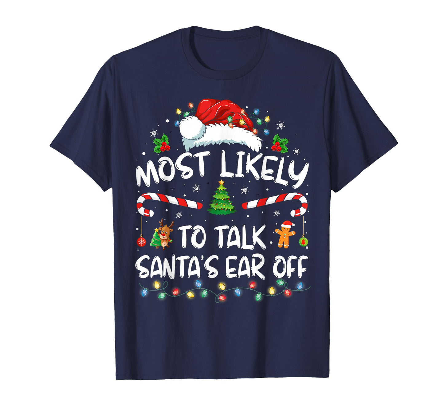Most Likely To Talk Santa's Ear Off Family Christmas Pajamas T-Shirt