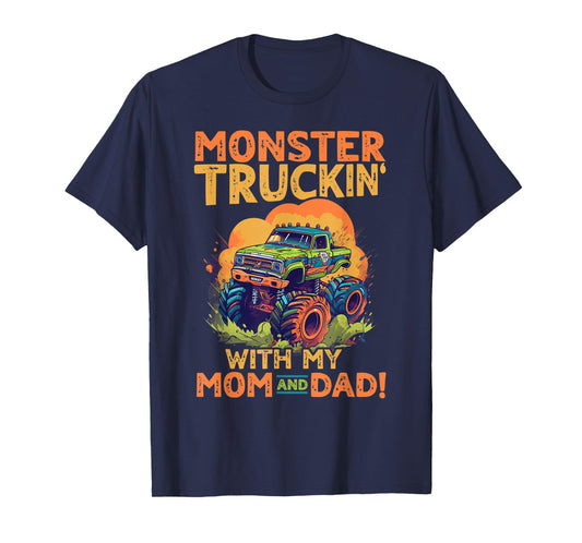Monster Truck Toddler Monster truckin with my mom and dad T-Shirt
