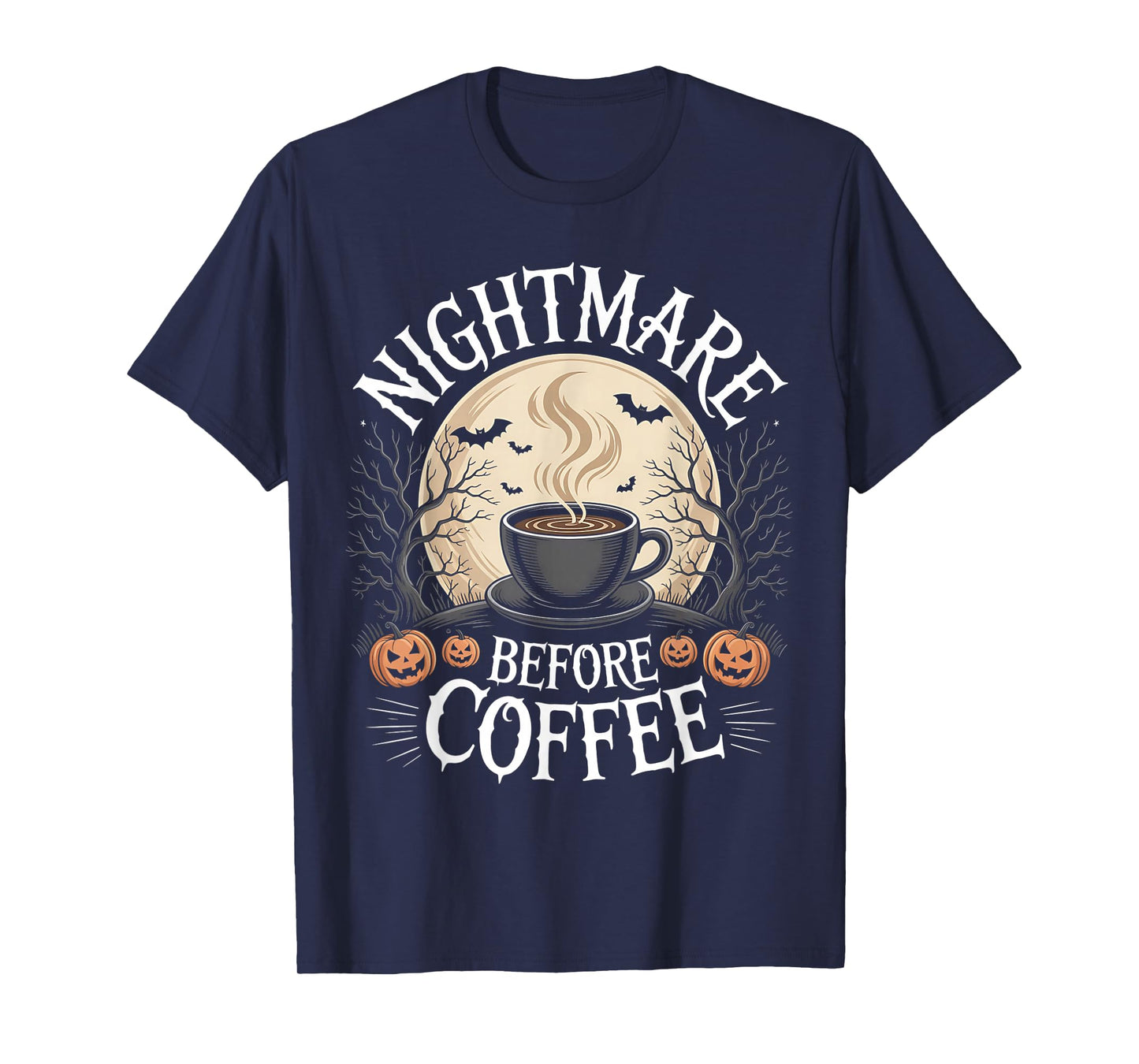 Cute Nightmare Before Coffee Halloween Shirt Funny Mug Gifts T-Shirt